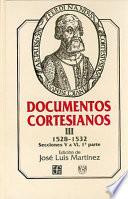 libro Documentos Cortesianos: 1528 1532, Secciones V A Vi (primera Parte)